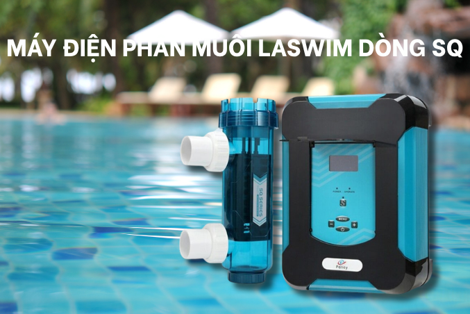 bộ điện phân muối SQ Laswim